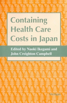 Hardcover Containing Health Care Costs in Japan Book