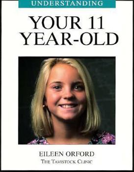 Paperback Understanding Your 11 Year-Old (Understanding Your Child - The Tavistock Clinic Series) Book