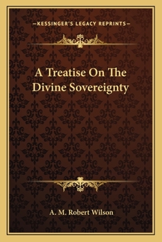 Paperback A Treatise On The Divine Sovereignty Book