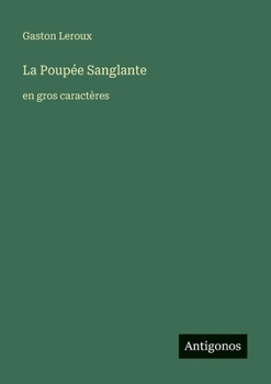 La Poupée Sanglante: en gros caractères (French Edition)