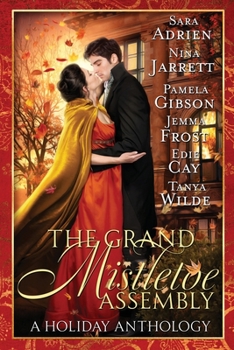 The Grand Mistletoe Assembly: a Regency Christmas romance collection