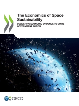 Paperback The Economics of Space Sustainability Book