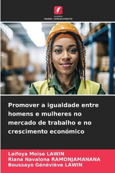 Paperback Promover a igualdade entre homens e mulheres no mercado de trabalho e no crescimento económico [Portuguese] Book