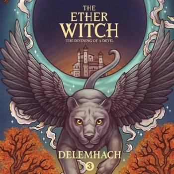 Audio CD The Ether Witch: The Divining of a Devil: The Ether Witch, Volume 3 Book