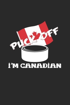 Paperback Puck off I'm canadian: 6x9 Winter - dotgrid - dot grid paper - notebook - notes Book