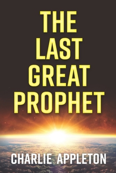 Paperback The Last Great Prophet Book