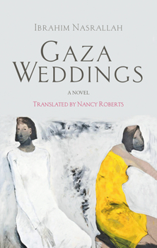 Gaza Weddings: A Novel - Book #6 of the الملهاة الفلسطينية