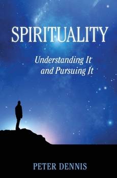 Paperback Spirituality: Understanding It and Pursuing IT Book