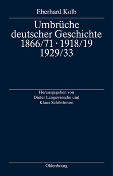 Hardcover Umbrüche deutscher Geschichte 1866/71 - 1918/19 - 1929/33 [German] Book