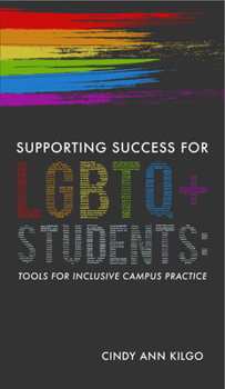 Paperback Supporting Success for LGBTQ+ Students: Tools for Inclusive Campus Practice Book