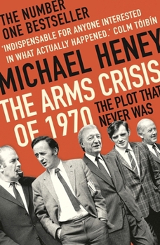 Paperback The Arms Crisis of 1970: The Plot That Never Was Book