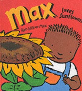Hardcover Max Loves Sunflowers Book