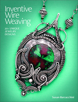 Paperback Inventive Wire Weaving: 20+ Unique Jewelry Designs Book