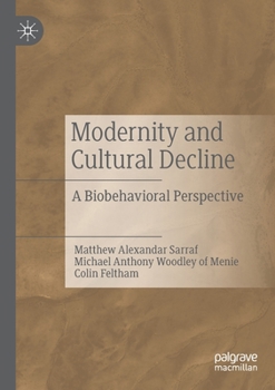 Paperback Modernity and Cultural Decline: A Biobehavioral Perspective Book