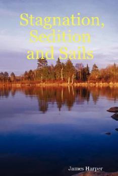 Paperback Stagnation, Sedition and Sails Book