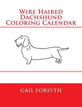 Paperback Wire Haired Dachshund Coloring Calendar Book