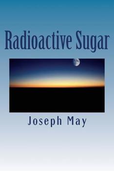 Paperback Radioactive Sugar: A Novella Book