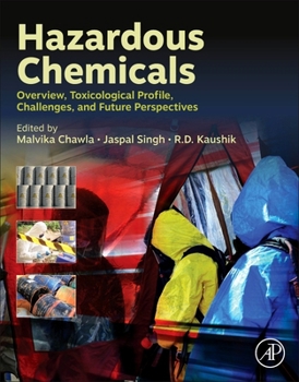 Paperback Hazardous Chemicals: Overview, Toxicological Profile, Challenges, and Future Perspectives Book