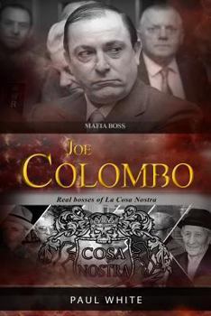 Paperback Joe Colombo - The Mafia Boss: Real Bosses of La Cosa Nostra Book
