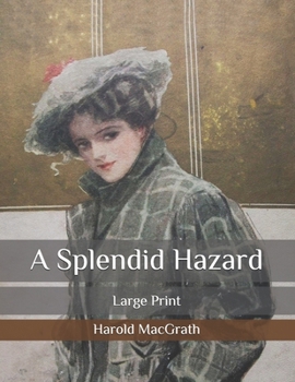 Paperback A Splendid Hazard: Large Print Book