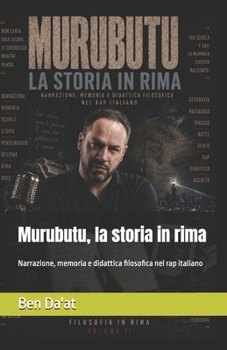 Murubutu, la storia in rima: Narrazione, memoria e didattica filosofica nel rap italiano (Filosofia in rima) (Italian Edition)