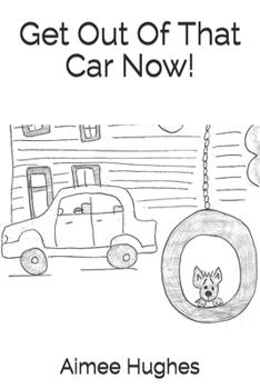 Paperback Get Out Of That Car Now! Book