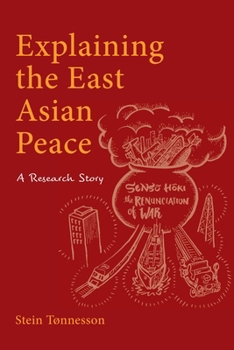 Paperback Explaining the East Asian Peace: A Research Story Book