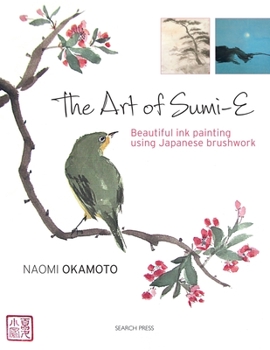 Paperback The Art of Sumi-E: Beautiful Ink Painting Using Japanese Brushwork Book