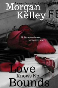 Paperback Love Knows No Bounds: An FBI Thriller Book