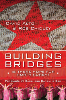 Paperback Building Bridges: Is There Hope for North Korea? Book
