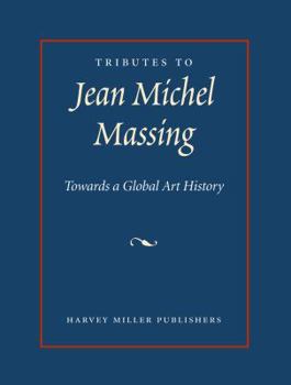 Hardcover Tributes to Jean Michel Massing: Towards a Global Art History Book