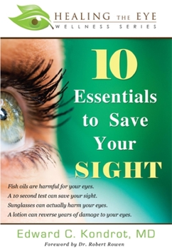 Paperback 10 Essentials to Save Your Sight Book