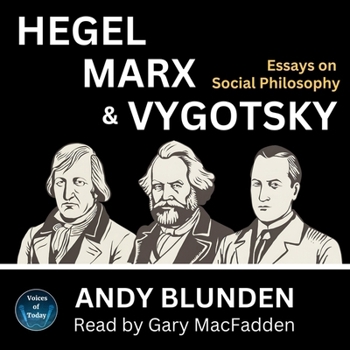 Audio CD Hegel, Marx and Vygotsky: Essays on Social Philosophy Book