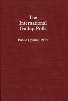 Hardcover The International Gallup Polls: Public Opinion, 1979 Book