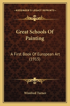 Paperback Great Schools Of Painting: A First Book Of European Art (1915) Book