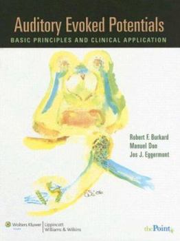 Hardcover Auditory Evoked Potentials: Basic Principles and Clinical Application Book
