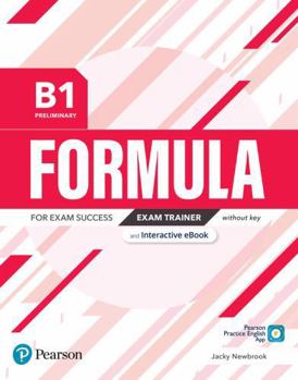 Paperback FORMULA B1 PRELIMINARY EXAM TRAINER AND INTERACTIVE EBOOK WITHOUT KEY, D Book