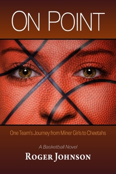 Paperback On Point: One Team's Journey from Miner Girls to Cheetahs Book