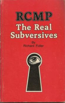Hardcover RCMP: The real subversives Book