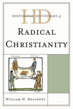 Hardcover Historical Dictionary of Radical Christianity Book