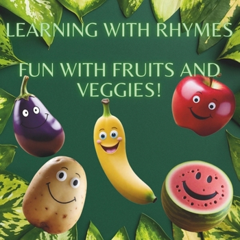 Learning With Rhymes: Fun with Fruits and Veggies!