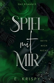 Paperback Spiel mit mir: Rette mich nicht (Gay Romance) [German] Book