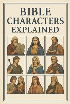 Paperback Bible Characters Explained: Summary Of Every Bible Character Book