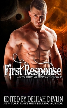 Paperback First Response: A Boys Behaving Badly Anthology Book 5 Book