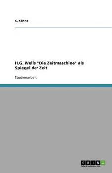 Paperback H.G. Wells "Die Zeitmaschine" als Spiegel der Zeit [German] Book