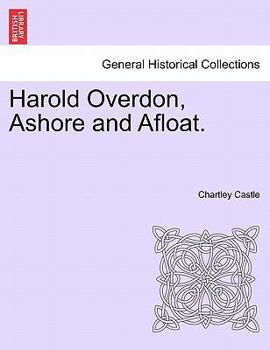 Paperback Harold Overdon, Ashore and Afloat. Book