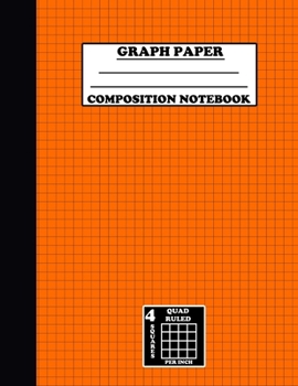 Paperback Graph Paper Composition Notebook. Quad Ruled-4 Squares Per Inch: Grid Notebook/Grid Paper Journal 8.5x11 in. Orange Book