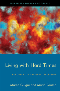 Hardcover Living with Hard Times: Europeans in the Great Recession Book