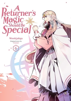 Paperback A Returner's Magic Should Be Special, Vol. 6 Book