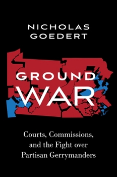 Paperback Ground War: Courts, Commissions, and the Fight Over Partisan Gerrymanders Book